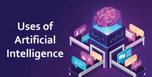 uses of artificial intelligence